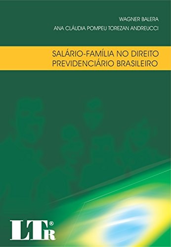 SALARIO-FAMILIA NO DIREITO PREVIDENCIARIO BRASILEIRO