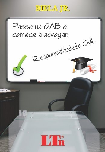 Passe na Oab e Comece a Advogar: Responsabilidade Civil