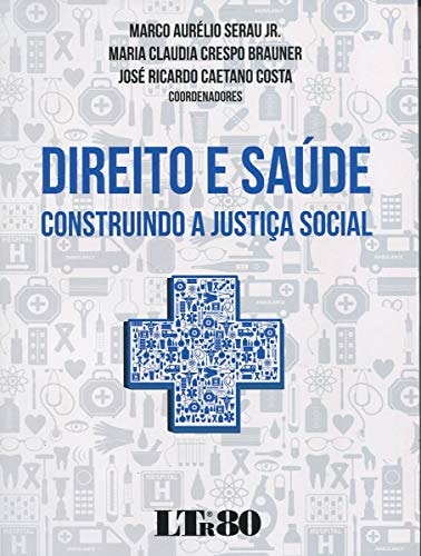 Direito e saúde, construindo a justiça social