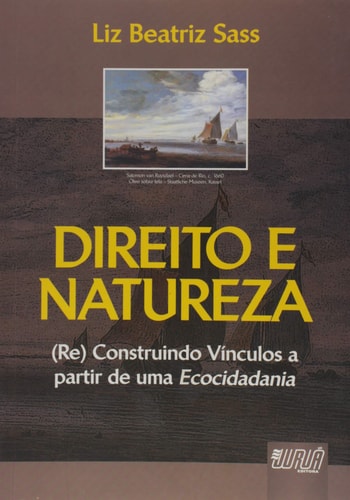 Direito e Natureza - (Re) Construindo Vínculos a partir de uma Ecocidadania