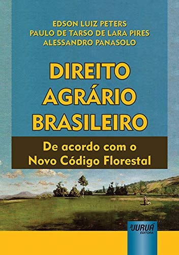 Direito agrário brasileiro de acordo com o novo Código florestal