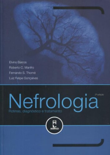 NEFROLOGIA: ROTINAS, DIAGNÓSTICO E TRATAMENTOS