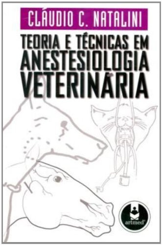 TEORIA E TÉCNICAS EM ANESTESIONOLOGIA