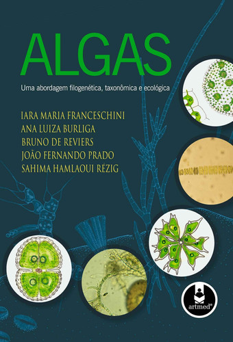 ALGAS: UMA ABORDAGEM FILOGENÉTICA, TAXONÔMICA E ECOLÓGICA