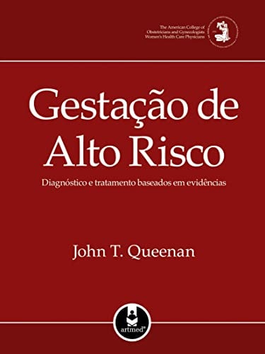 Gestação de alto risco diagnóstico e tratamento baseados em evidências