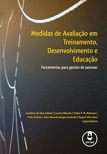 Medidas de avaliação em treinamento, desenvolvimento e educação: ferramentas para gestão de pessoas