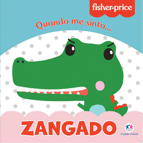 Fisher-Price - Zangado Quando me sinto