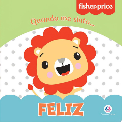 Fisher-Price - Feliz Quando me sinto