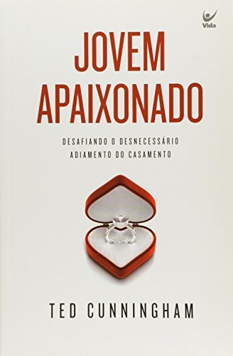 Jovem Apaixonado - Desafiando o desnecessário adiamento do casamento (Em Portugues do Brasil)