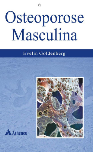 Osteoporose Masculina (Em Portuguese do Brasil)