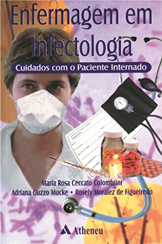 Enfermagem em Infectologia - Cuidados com o Paciente Internado