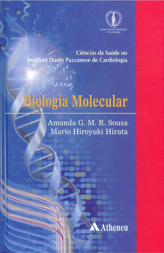 Biologia Molecular. Ciências da Saúde no Instituto Dante Pazzanese de Cardiologia (Em Portuguese do Brasil)
