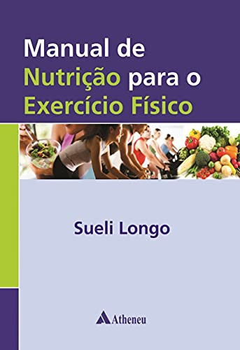 Manual de Nutrição Para o Exercício Físico