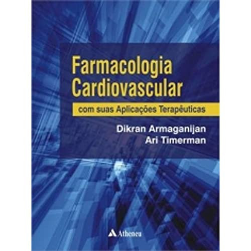 Farmacologia Cardiovascular. Com Suas Aplicações Terapêuticas