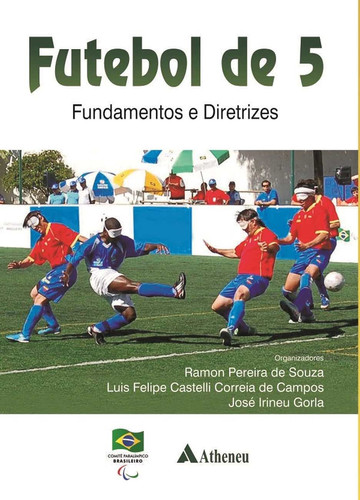 Futebol de 5: fundamentos e diretrizes
