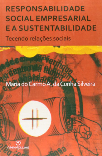 Responsabilidade Social empresarial e a sustentabilidade: Tecendo relações sociais