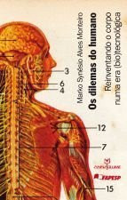 Dilemas De Humanos, Os - Reinventando O Corpo Numa Era (Bio) Tercnolog