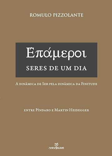 EPAMEROI: SERES DE UM DIA: A DINÂMICA DE SER PELA DINÂMICA DA FINITUDE