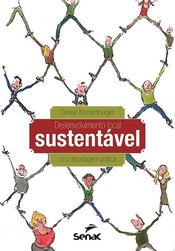 Desenvolvimento local sustentável uma abordagem prática