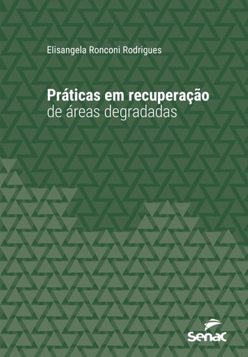 Práticas em recuperação de áreas degradadas