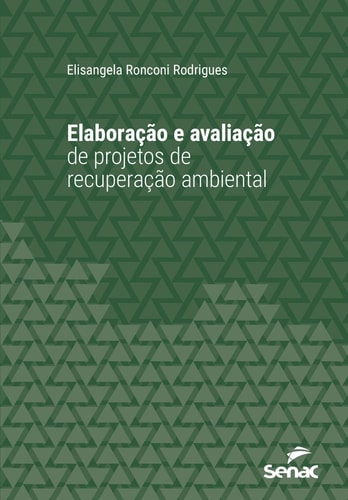 Elaboração e avaliação de projetos de recuperação ambiental