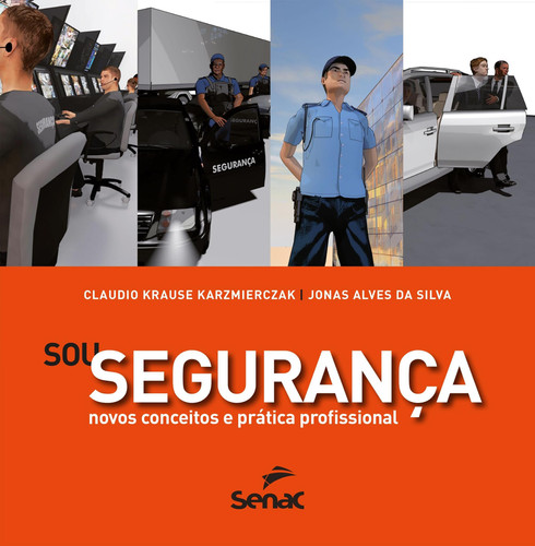 Sou segurança - novos conceitos e prática profissional