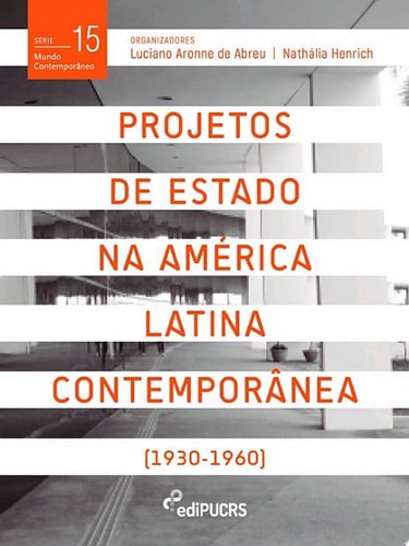 Projetos de estado na América Latina contemporânea (1930-1960)
