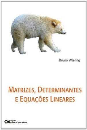 Matrizes, determinantes e equações lineares - Fundamentos