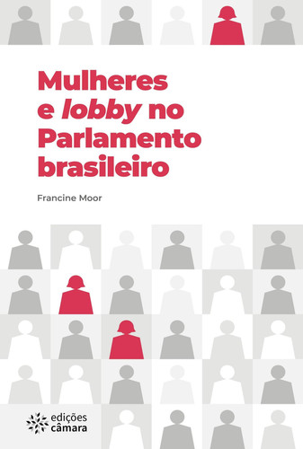 Mulheres e Lobby no Parlamento Brasileiro