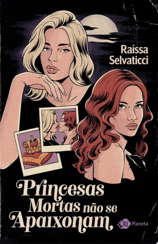 Princesas mortas não se apaixonam Um romance