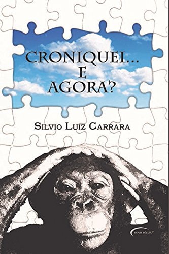 Croniquei... E Agora?