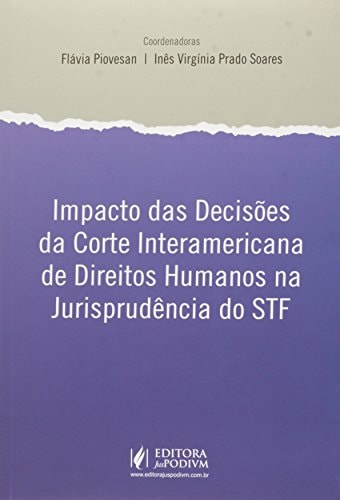 Impacto das decisões da Corte Interamericana de Direitos Humanos na jurisprudência do STF