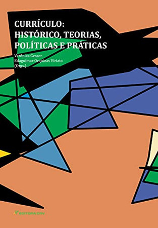 Currículo: histórico, teorias, políticas e práticas