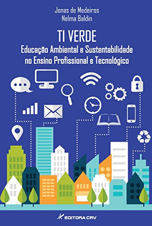 TI verde: educação ambiental e sustentabilidade no ensino profissional e tecnológico
