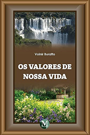 Os valores de nossa vida