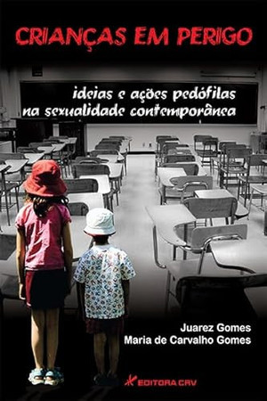 Crianças em perigo: ideias e ações pedófilas na sexualidade contemporânea
