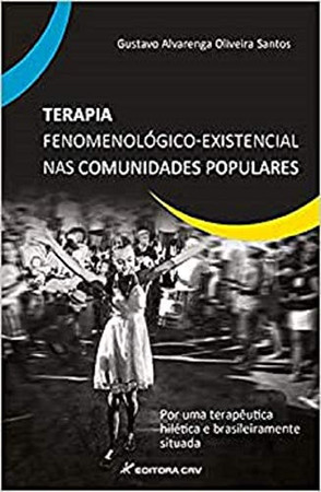 Terapia fenomenológico-existencial nas comunidades populares: por uma terapeûtica hilética e brasileiramente situada
