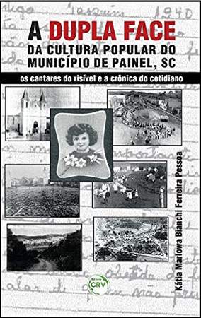 A dupla face da cultura popular do município de Painel (SC): os cantares do risível e a crônica do cotidiano