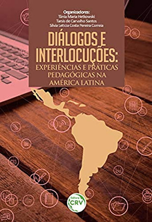 Diálogos e interlocuções: experiências e práticas pedagógicas na américa latina