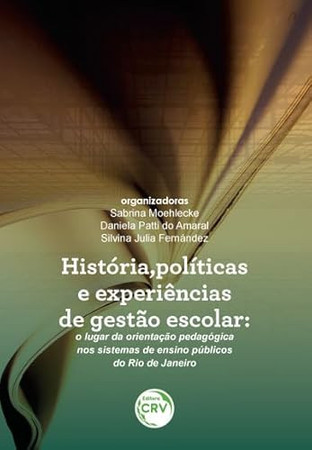 História, políticas e experiências de gestão escolar: o lugar da orientação pedagógica nos sistemas de ensino públicos do Rio de Janeiro
