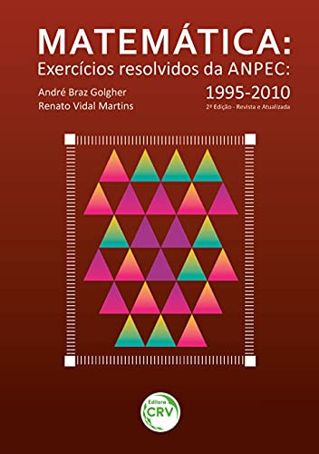 Matemática: exercícios resolvidos da Anpec 1995-2010