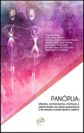 Panóplia: reflexões, conhecimentos, interfaces e subjetividades nas ações promocionais e de atenção à saúde mental e coletiva