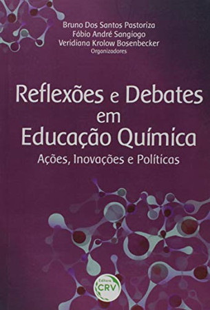 Reflexões e debates em educação química: ações, inovações e políticas