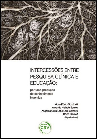 Intercessões entre pesquisa clínica e educação: por uma produção de conhecimento inventiva