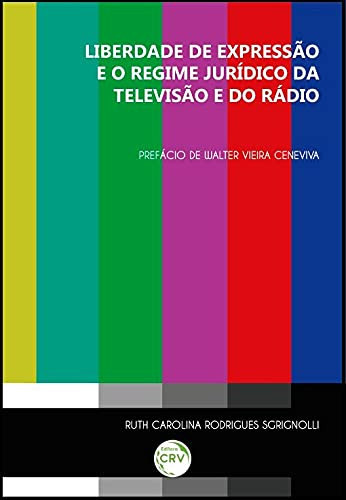 Liberdade de expressão e o regime jurídico da televisão e do rádio