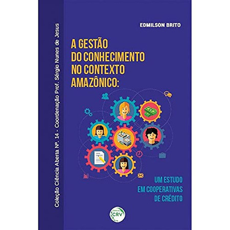 A gestão do conhecimento no contexto amazônico: um estudo em cooperativas de crédito