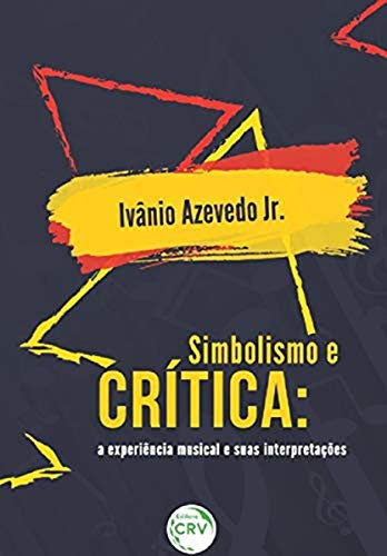 Simbolismo e crítica a experiência musical e suas interpretações