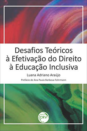 Desafios teóricos à efetivação do direito à educação inclusiva