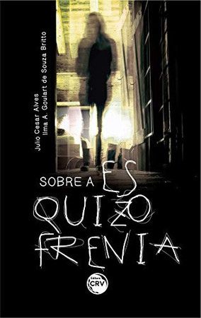 Estudo empírico sobre a esquizofrenia; análise funcional; eventos antecedentes e consequentes; avaliação funcional; esquizofrenia
