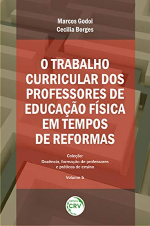 O trabalho curricular dos professores de educação física em tempos de reformas